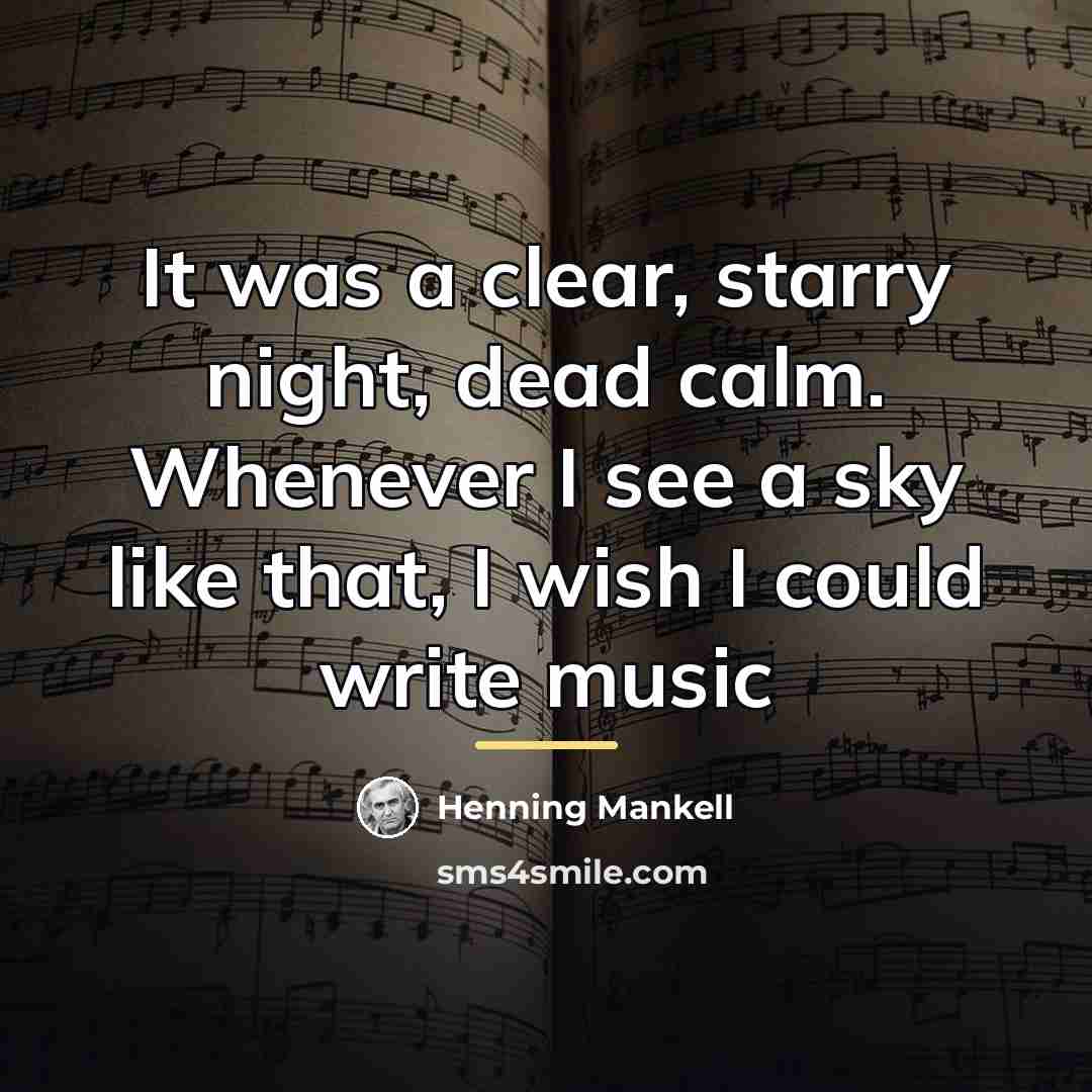 “It was a clear, starry night, dead calm. Whenever I…” quote by Henning Mankell