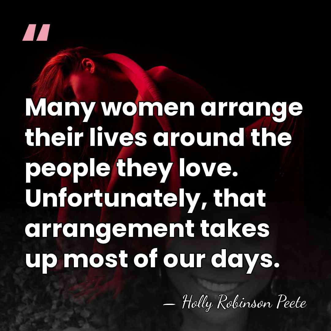 Many women arrange their lives around the people they love. Unfortunately, that&hellip; - Holly Robinson Peete