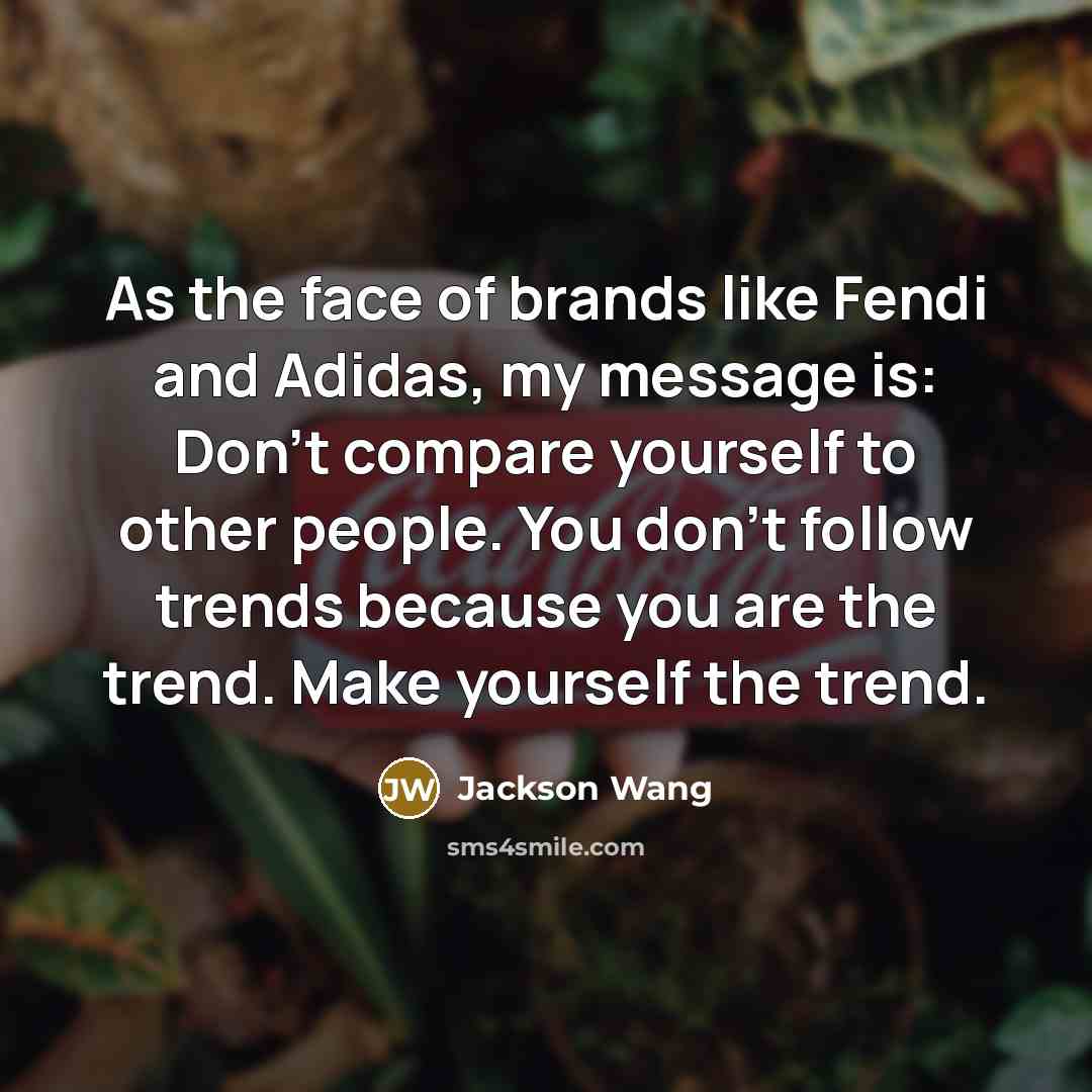 “As the face of brands like Fendi and Adidas, my…” quote by Jackson Wang