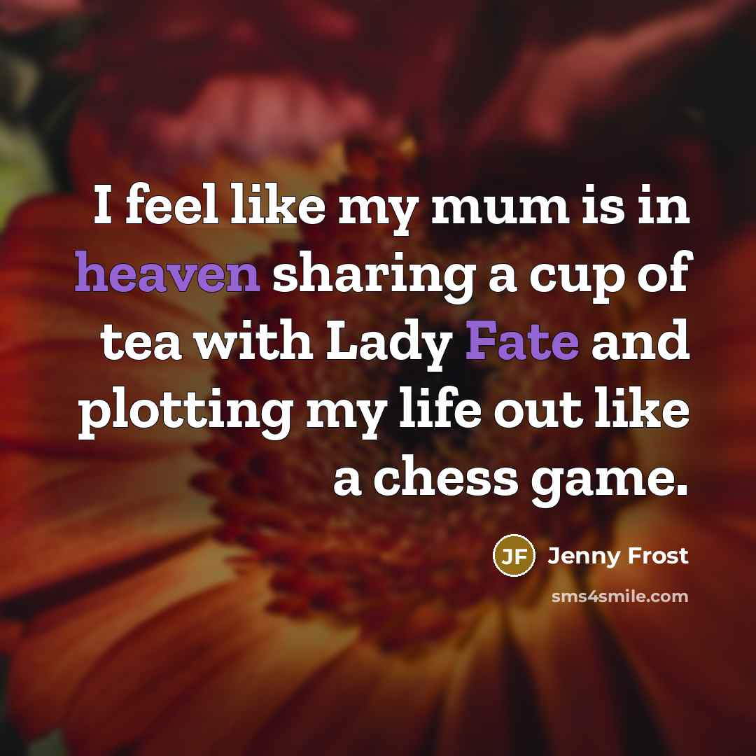 “I feel like my mum is in heaven sharing a…” quote by Jenny Frost