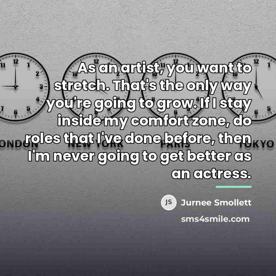“As an artist, you want to stretch. That's the only…” quote by Jurnee Smollett
