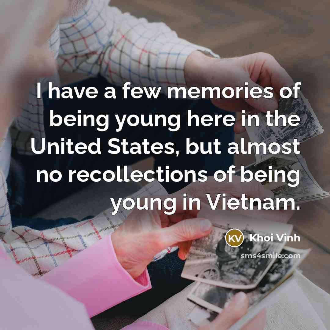 “I have a few memories of being young here in…” quote by Khoi Vinh