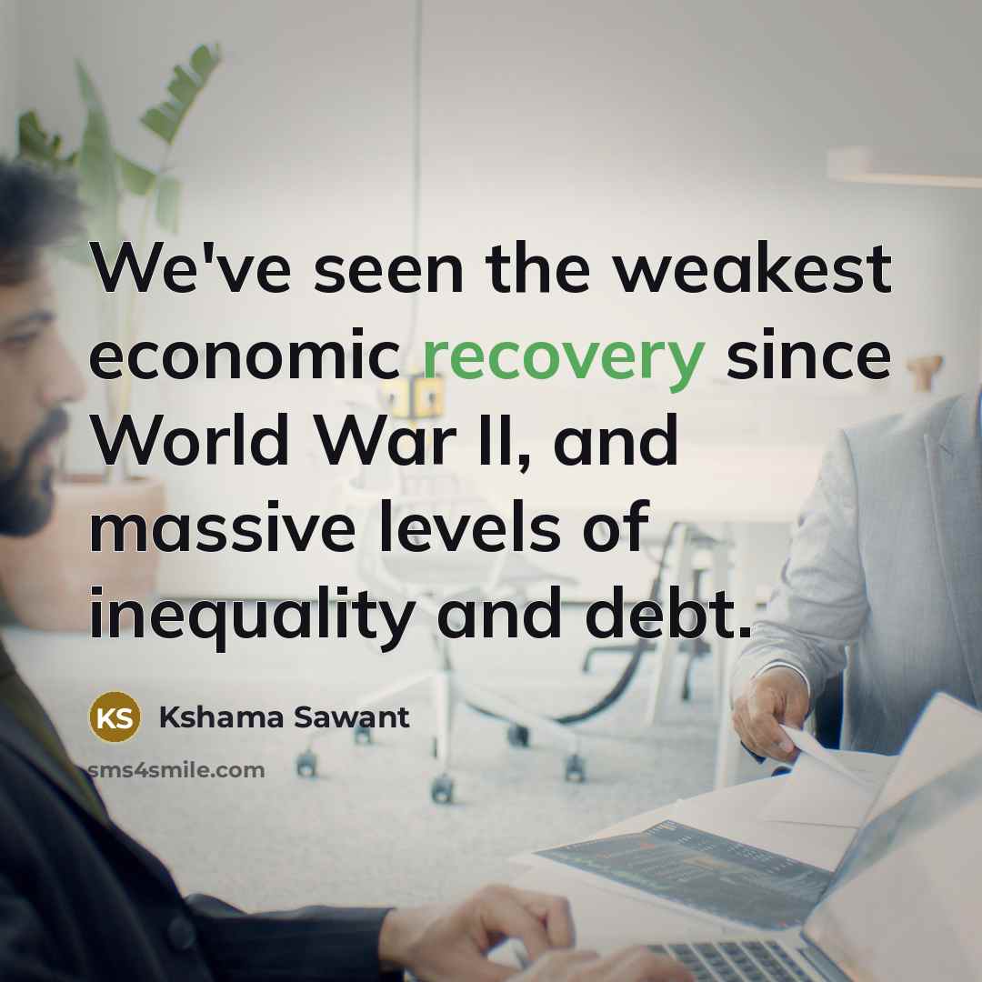 “We've seen the weakest economic recovery since World War II,…” quote by Kshama Sawant