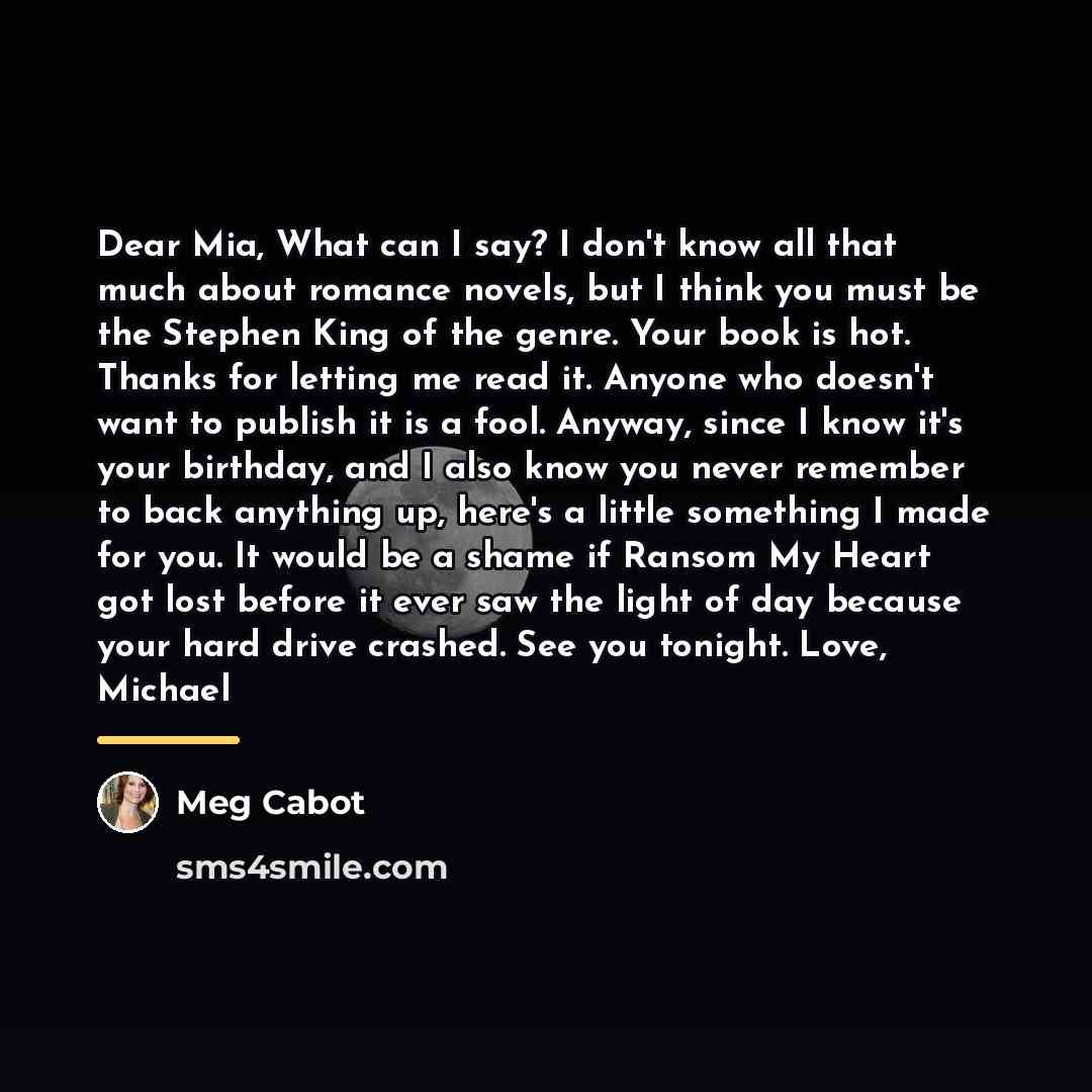 “Dear Mia, What can I say? I don't know all…” quote by Meg Cabot