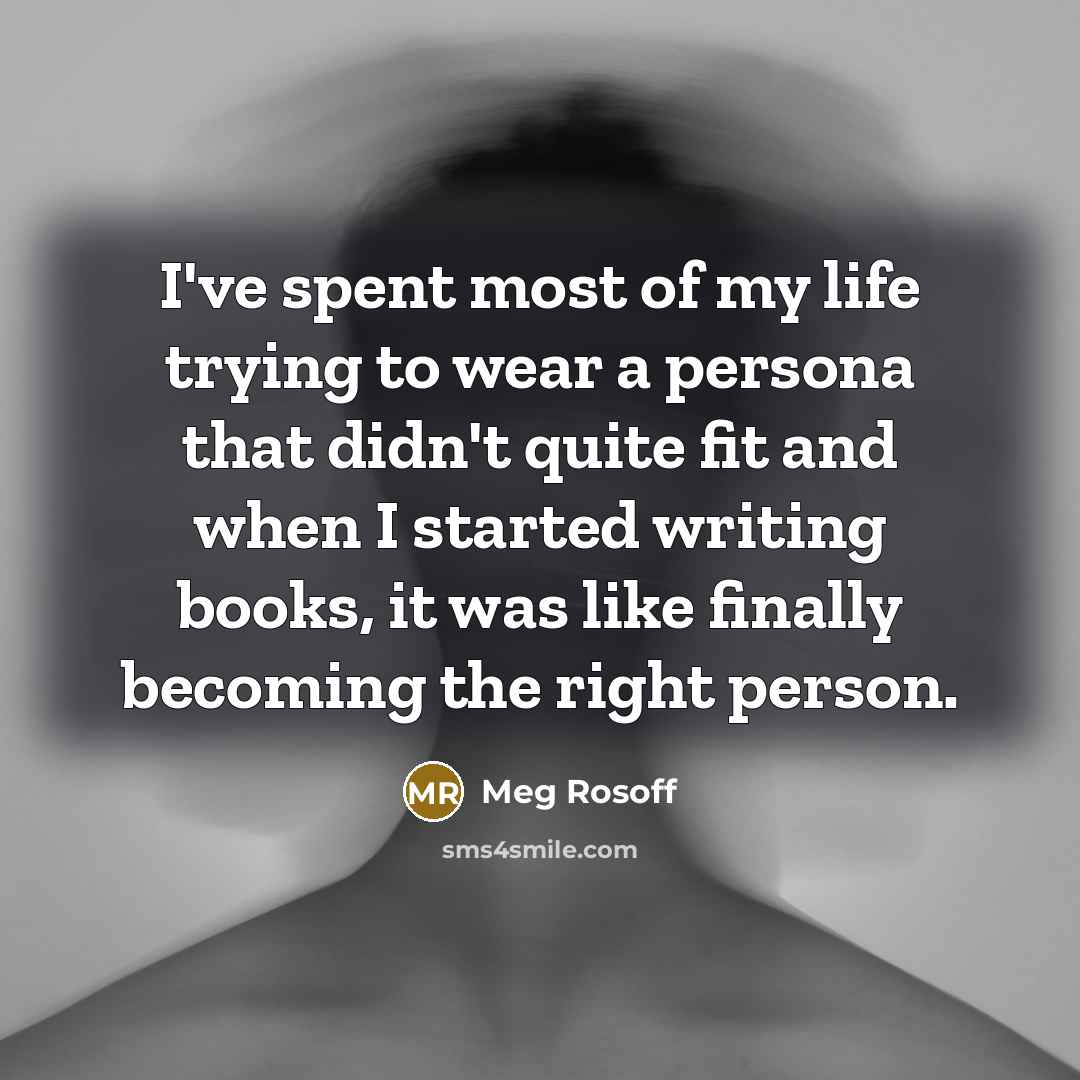 “I've spent most of my life trying to wear a…” quote by Meg Rosoff