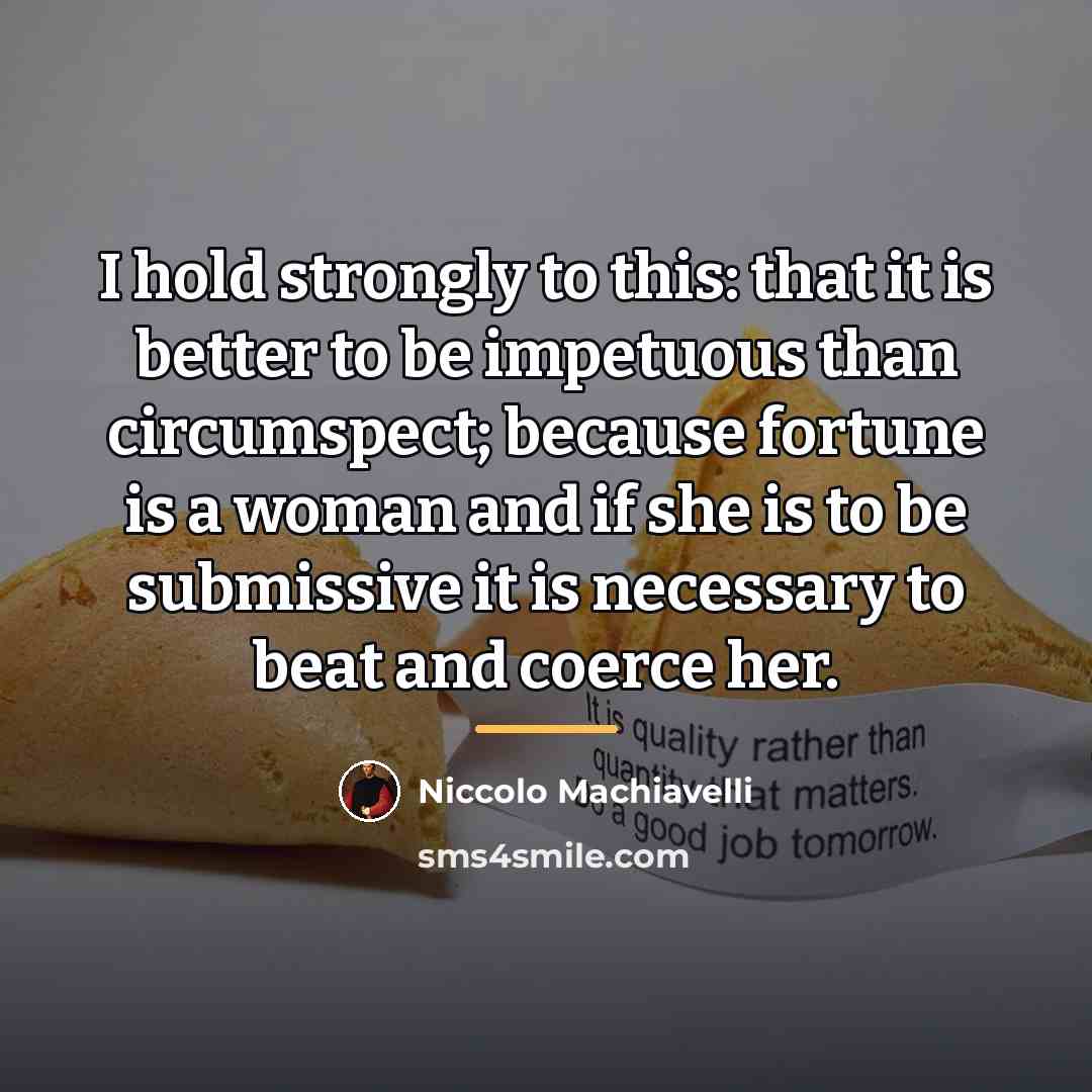 “I hold strongly to this: that it is better to…” quote by Niccolo Machiavelli