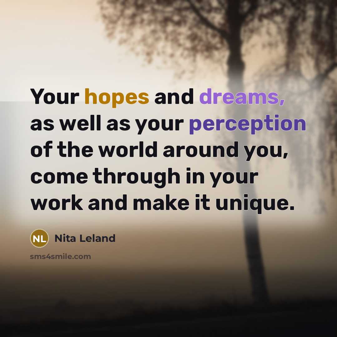 “Your hopes and dreams, as well as your perception of…” quote by Nita Leland