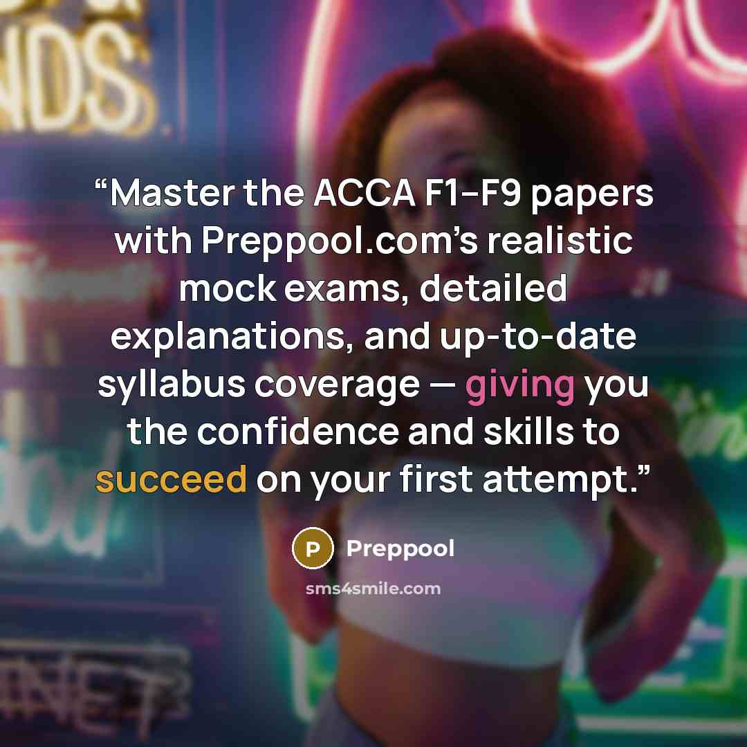 “Master the ACCA F1–F9 papers with Preppool.com’s realistic mock exams, detailed explanations, and up-to-date syllabus coverage — giving you the confidence and skills to succeed on your first attempt.” quote by Preppool