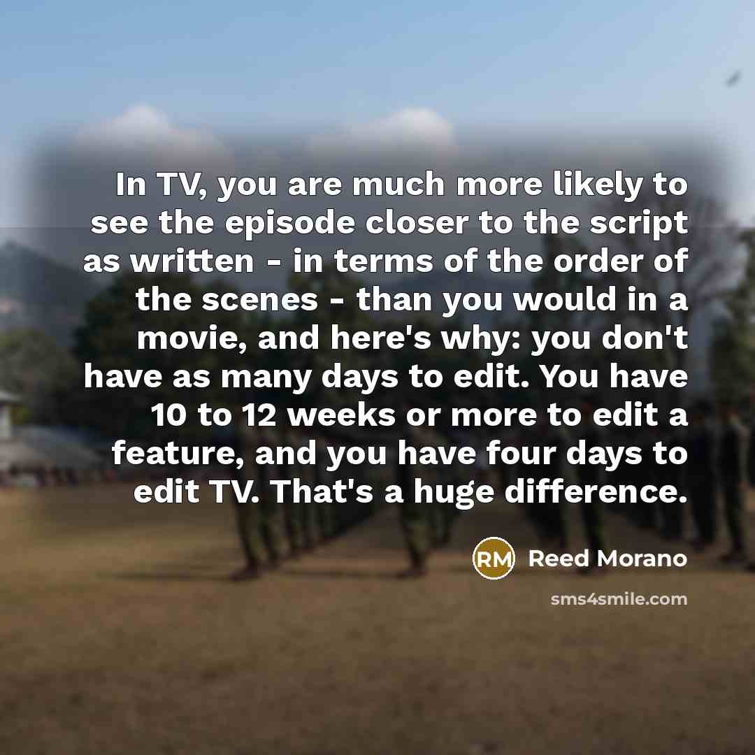 “In TV, you are much more likely to see the…” quote by Reed Morano