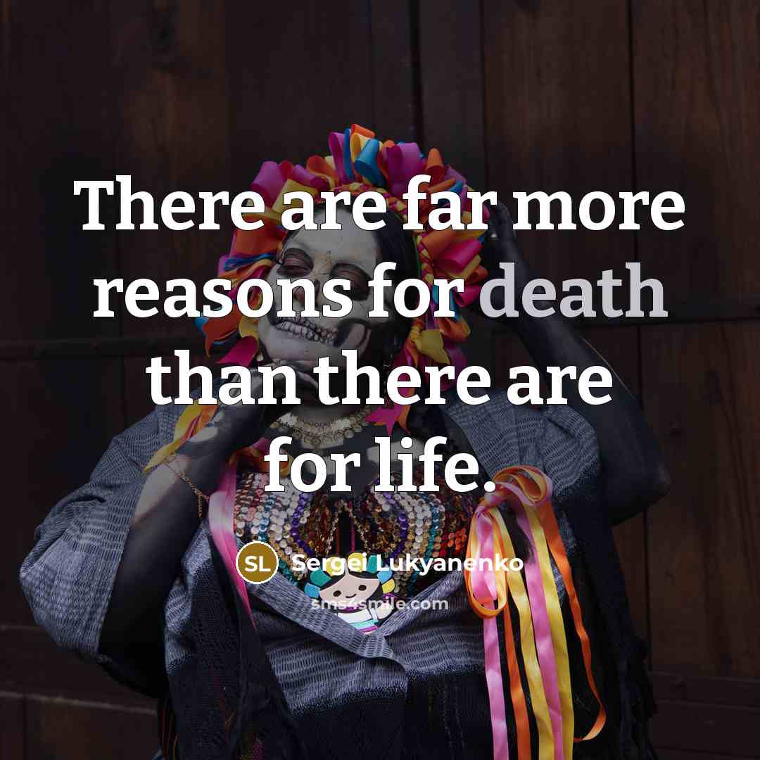“There are far more reasons for death than there are…” quote by Sergei Lukyanenko