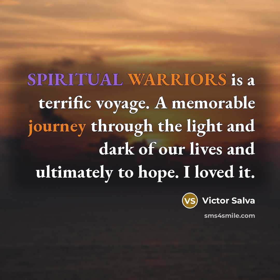 “SPIRITUAL WARRIORS is a terrific voyage. A memorable journey through…” quote by Victor Salva