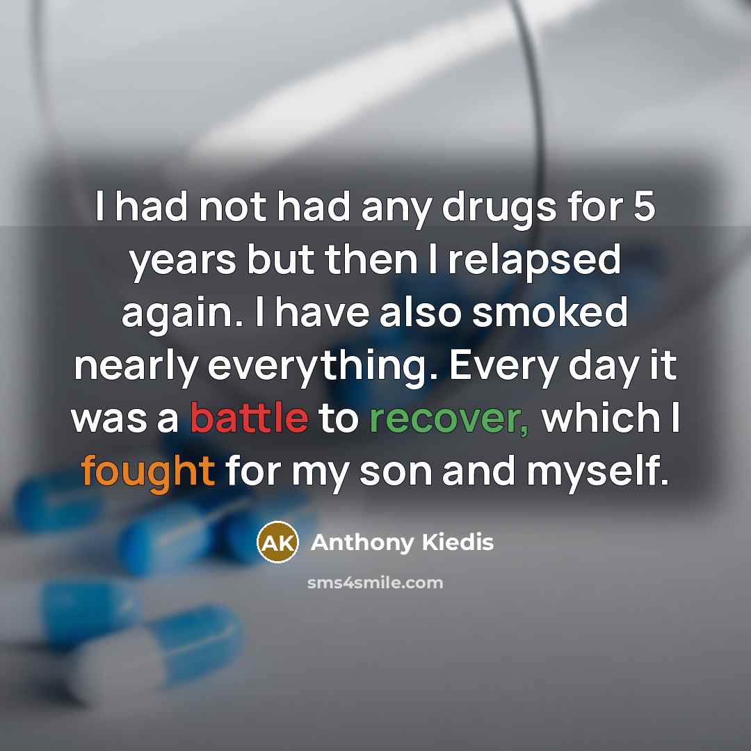 “I had not had any drugs for 5 years but…” quote by Anthony Kiedis