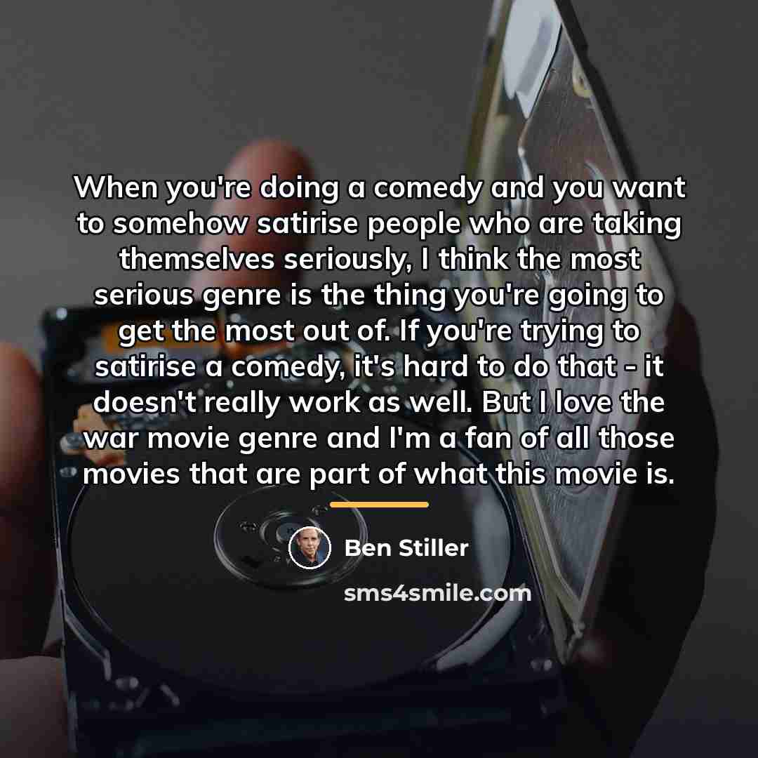 “When you're doing a comedy and you want to somehow…” quote by Ben Stiller