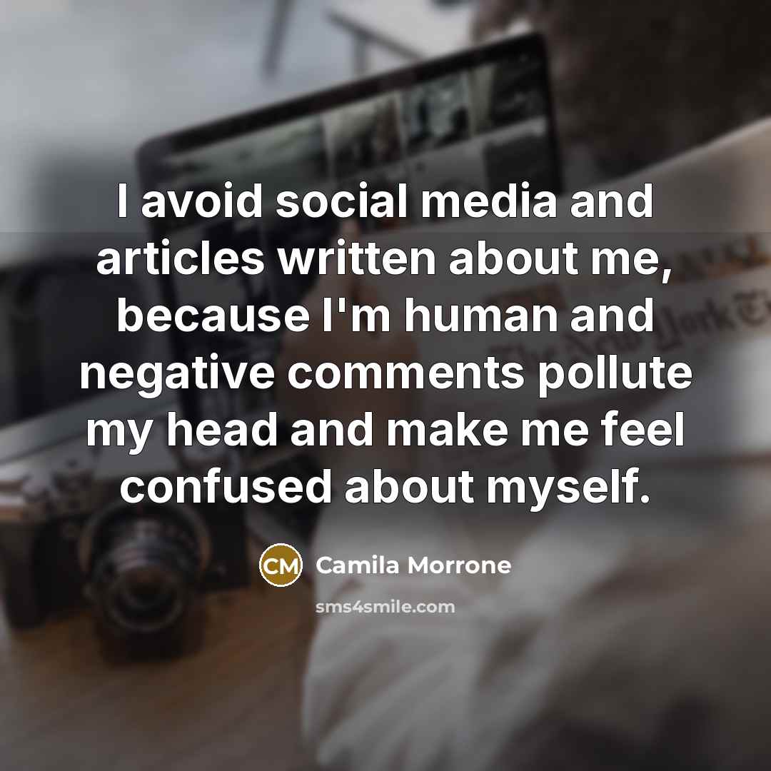“I avoid social media and articles written about me, because…” quote by Camila Morrone