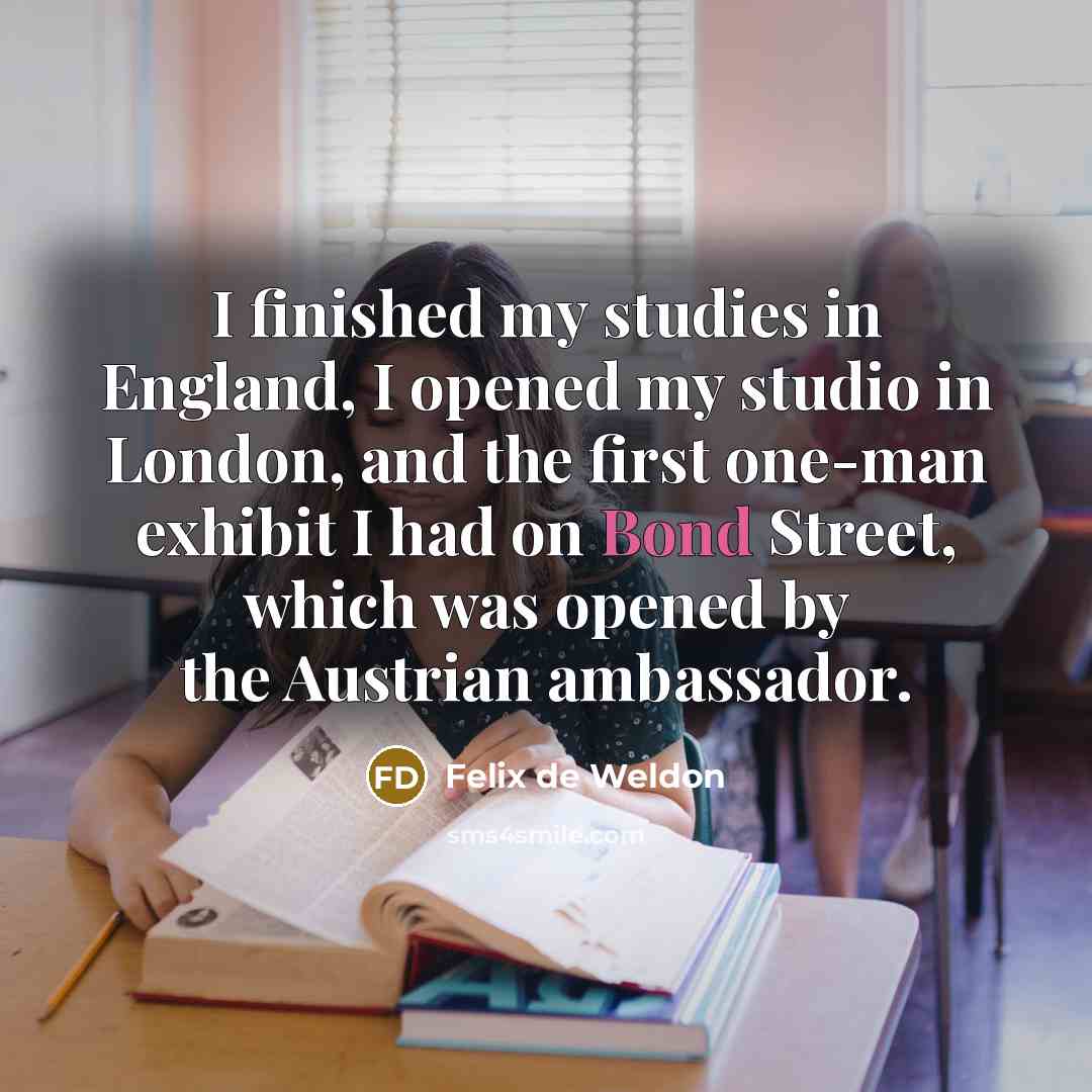 “I finished my studies in England, I opened my studio…” quote by Felix de Weldon