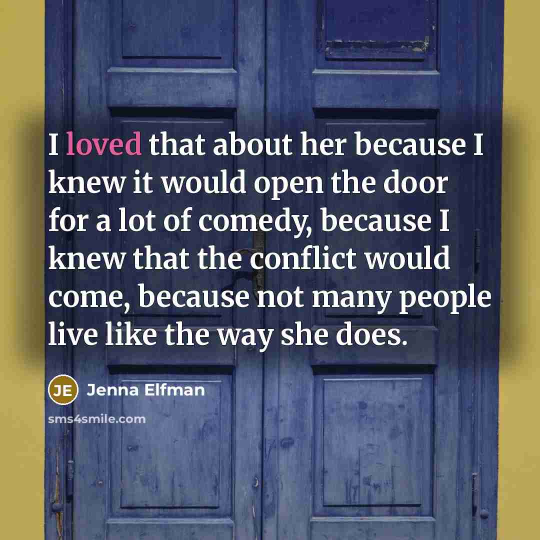 “I loved that about her because I knew it would…” quote by Jenna Elfman