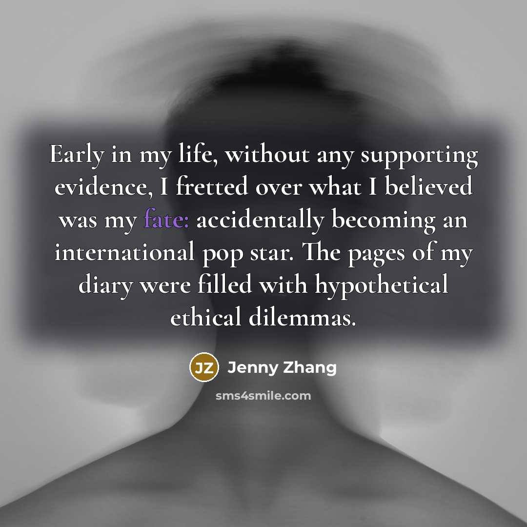 “Early in my life, without any supporting evidence, I fretted…” quote by Jenny Zhang