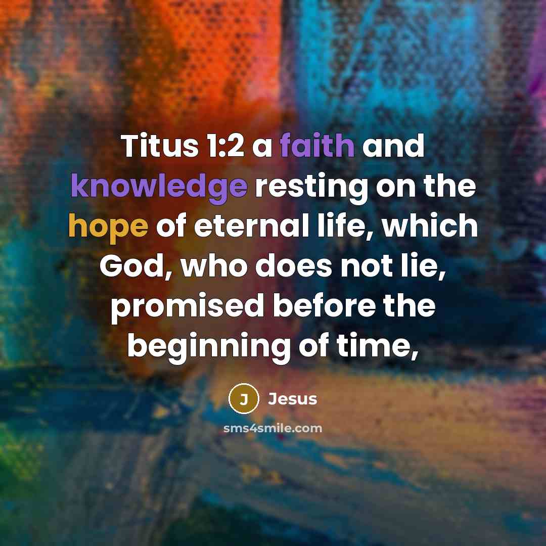“Titus 1:2 a faith and knowledge resting on the hope…” quote by Jesus