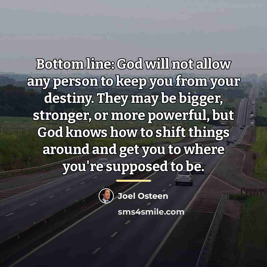 “Bottom line: God will not allow any person to keep…” quote by Joel Osteen