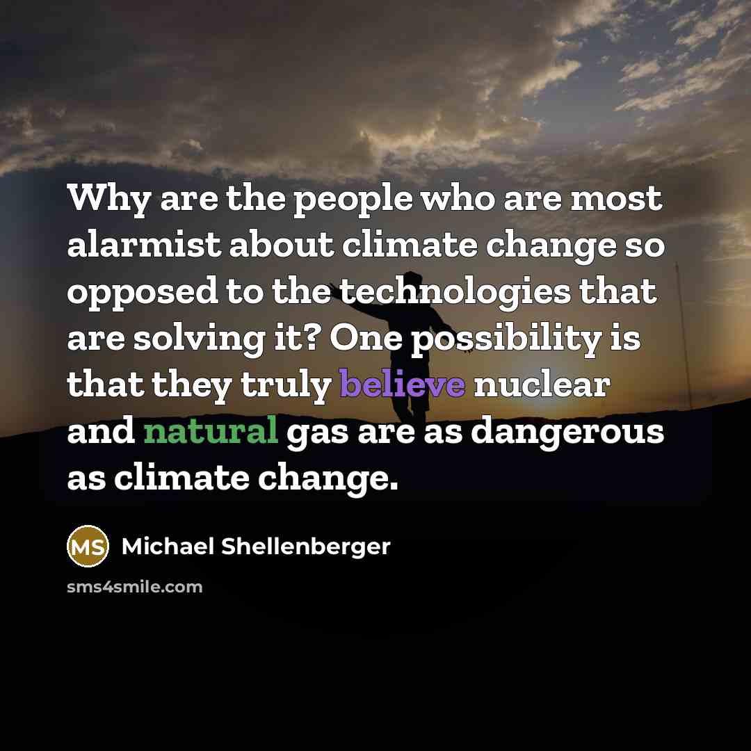 “Why are the people who are most alarmist about climate…” quote by Michael Shellenberger