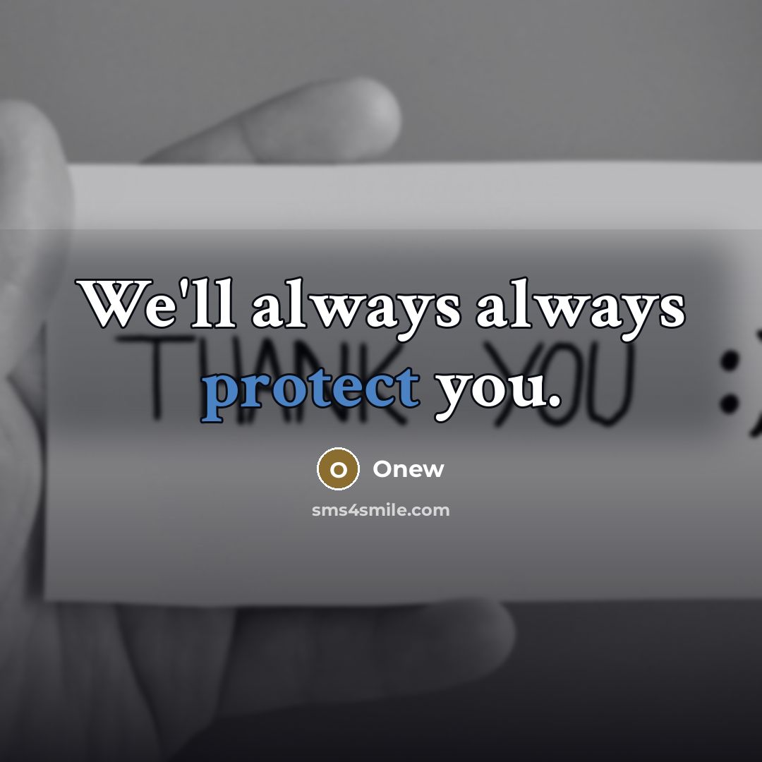 “We'll always always protect you.…” quote by Onew