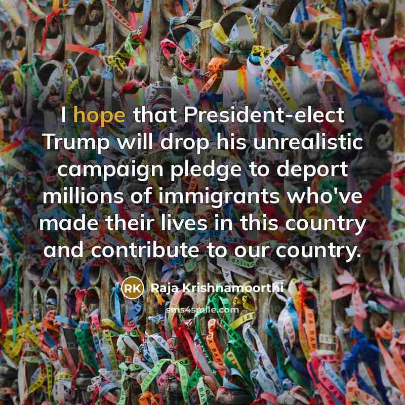 “I hope that President-elect Trump will drop his unrealistic campaign…” quote by Raja Krishnamoorthi