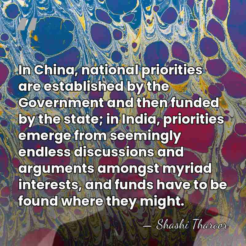 In China, national priorities are established by the Government and then funded&hellip; - Shashi Tharoor