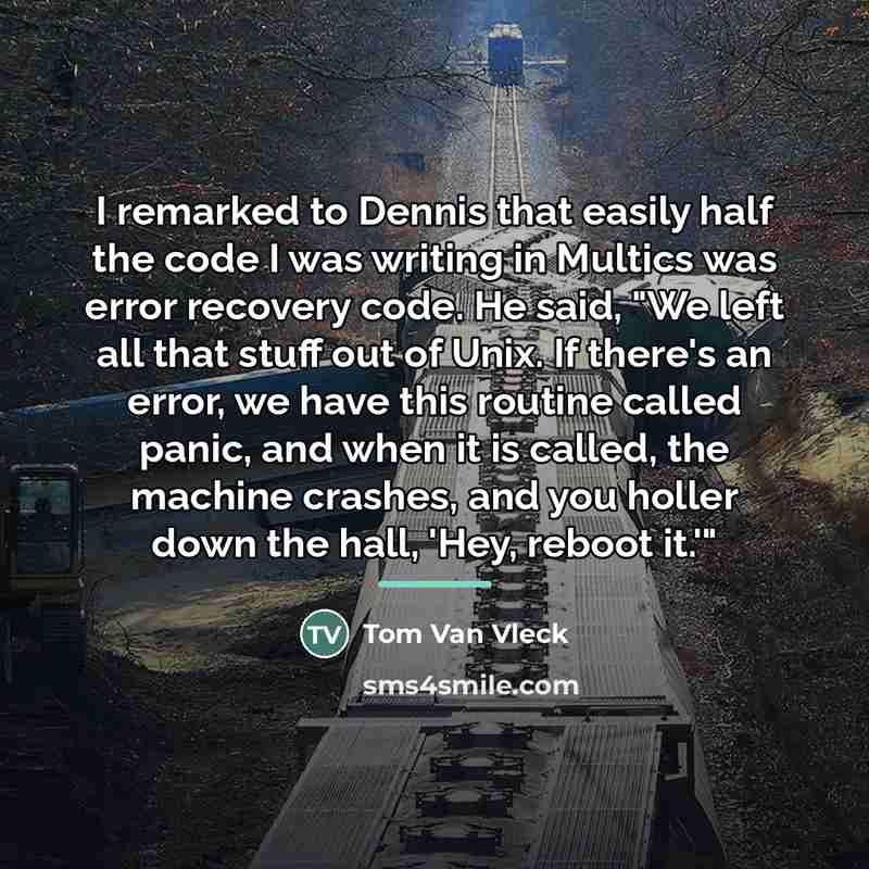 “I remarked to Dennis that easily half the code I…” quote by Tom Van Vleck