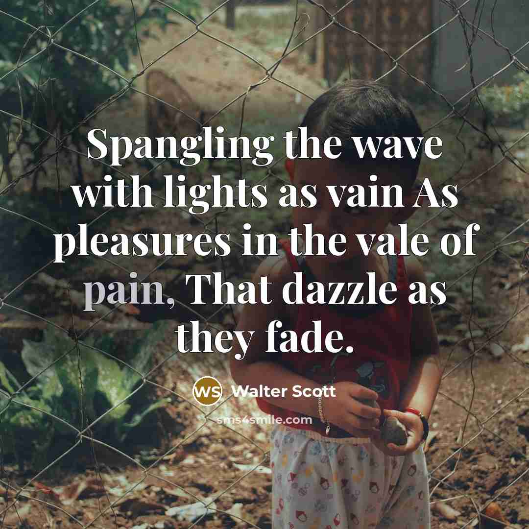 “Spangling the wave with lights as vain As pleasures in…” quote by Walter Scott