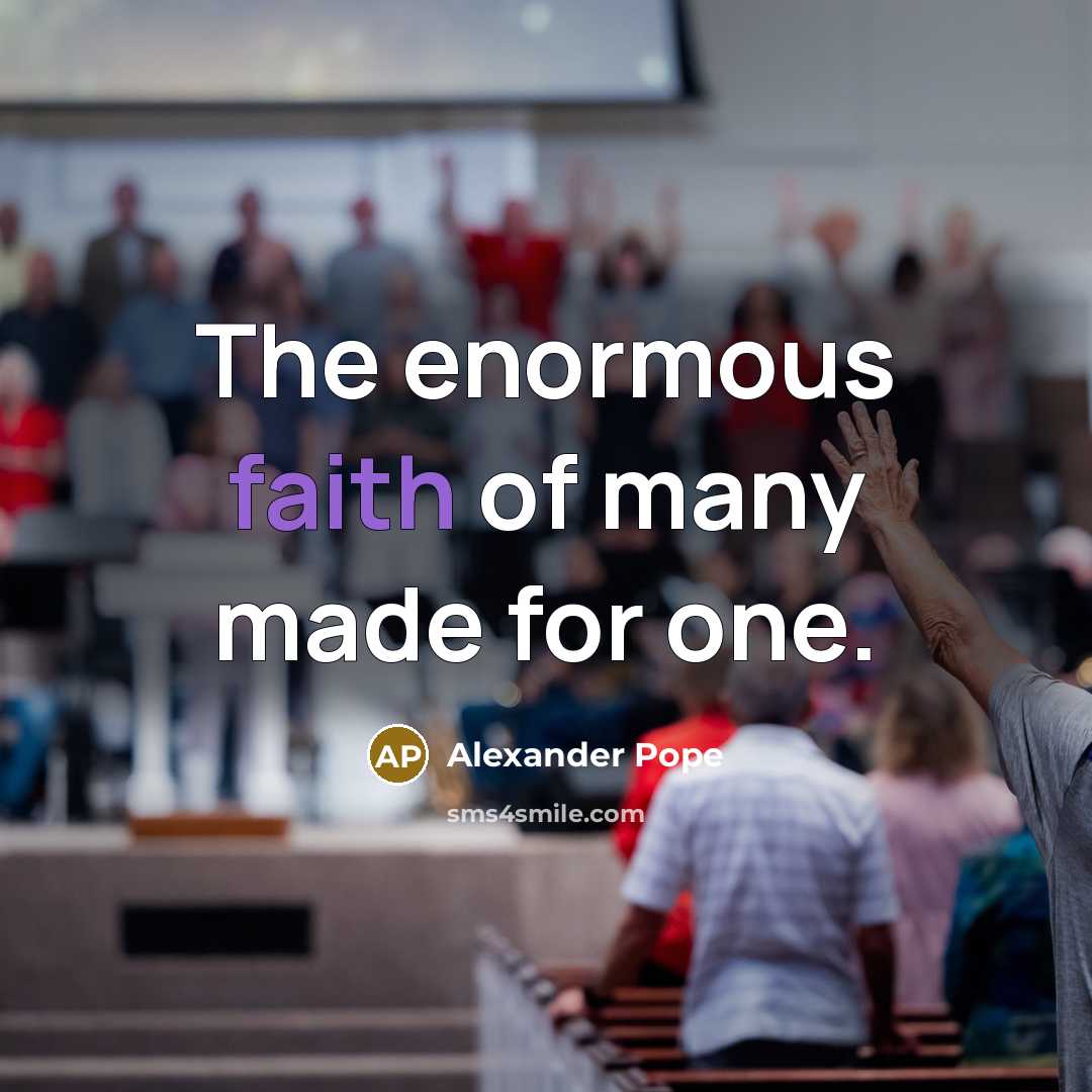 “The enormous faith of many made for one.…” quote by Alexander Pope