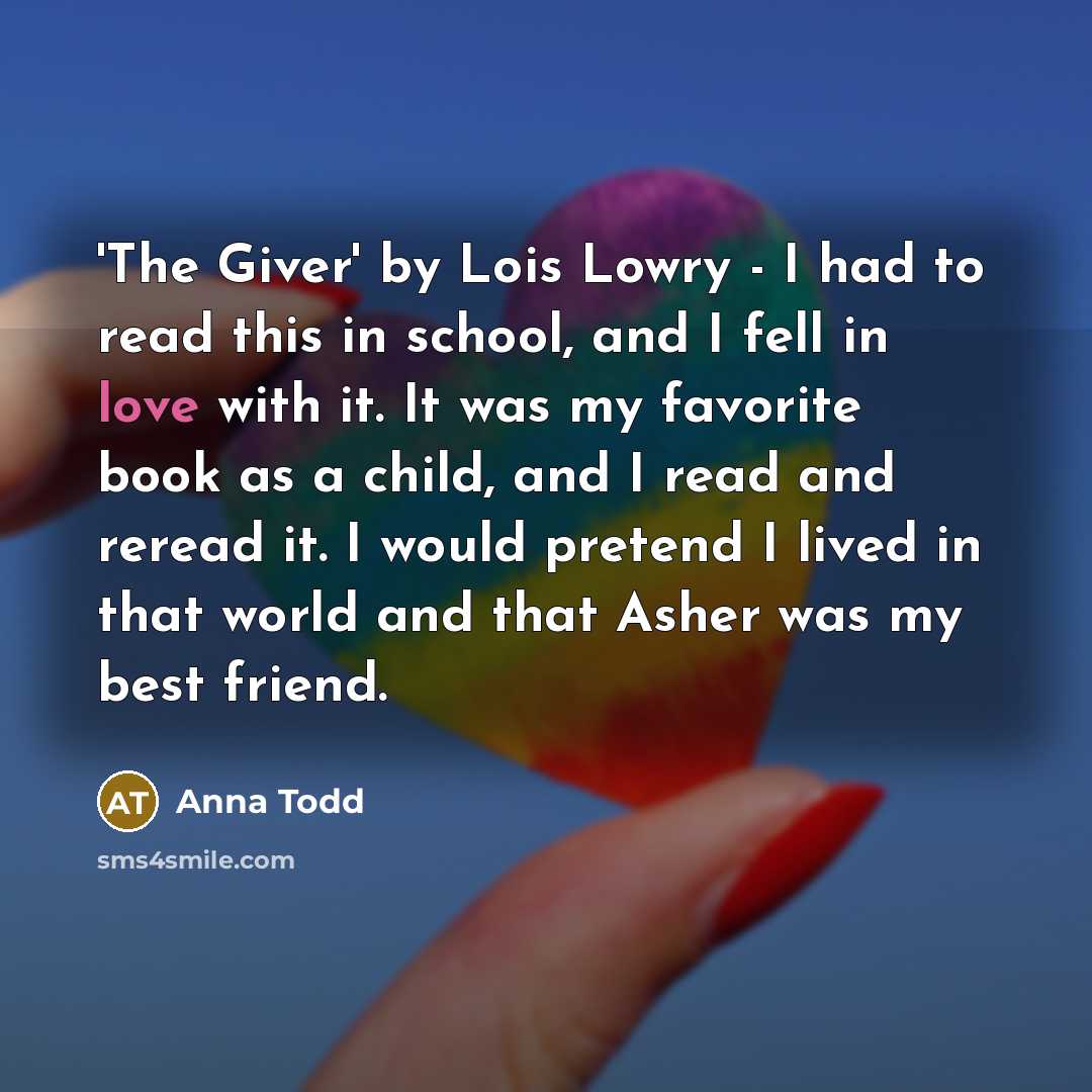 “'The Giver' by Lois Lowry - I had to read…” quote by Anna Todd