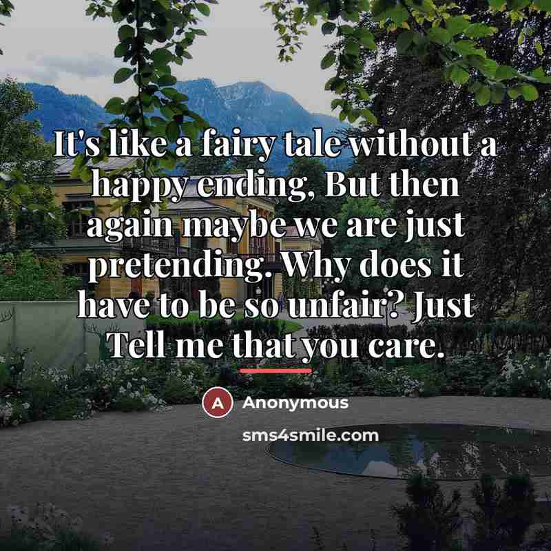 “It's like a fairy tale without a happy ending, But…” quote by Anonymous