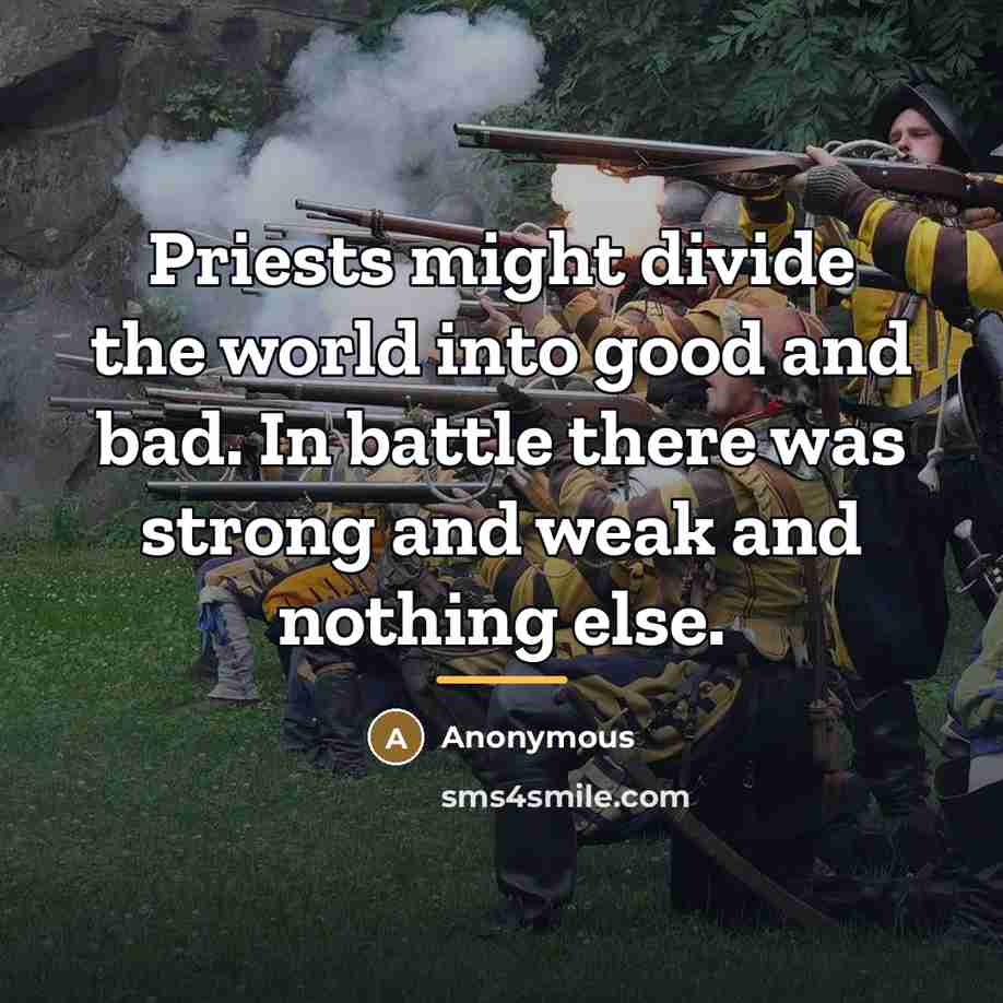 “Priests might divide the world into good and bad. In…” quote by Anonymous