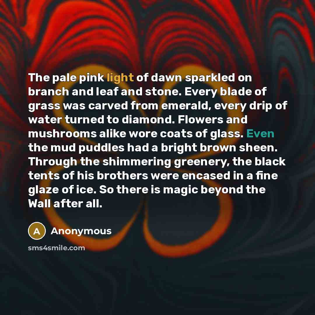 “The pale pink light of dawn sparkled on branch and…” quote by Anonymous