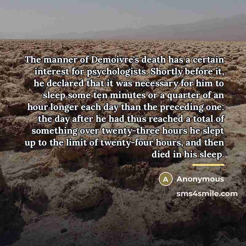 “The manner of Demoivre's death has a certain interest for…” quote by Anonymous