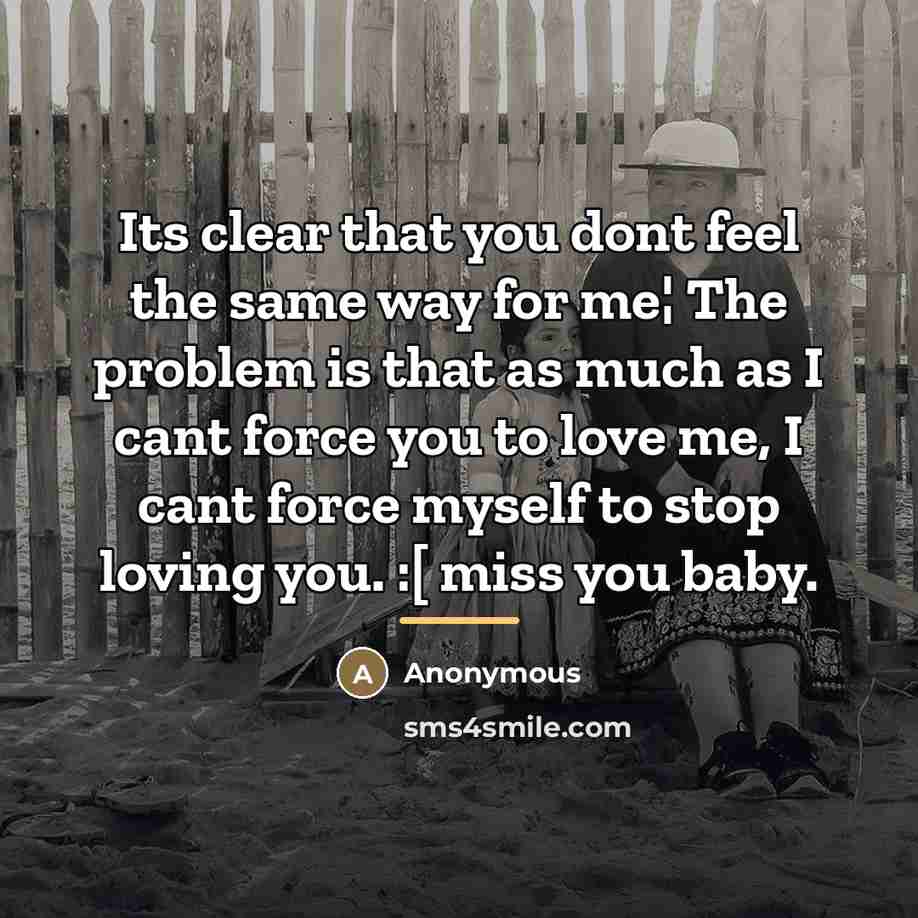“Its clear that you dont feel the same way for…” quote by Anonymous