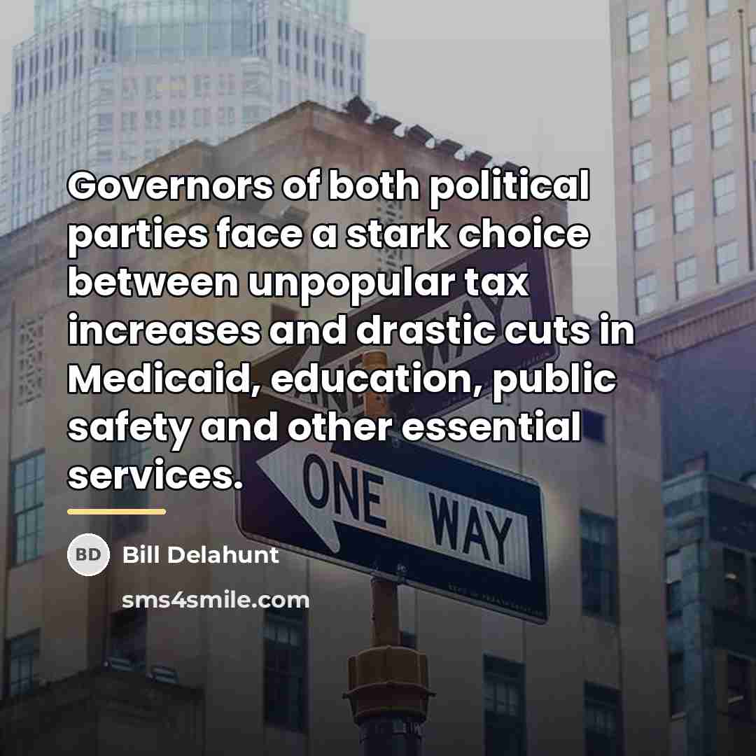 “Governors of both political parties face a stark choice between…” quote by Bill Delahunt