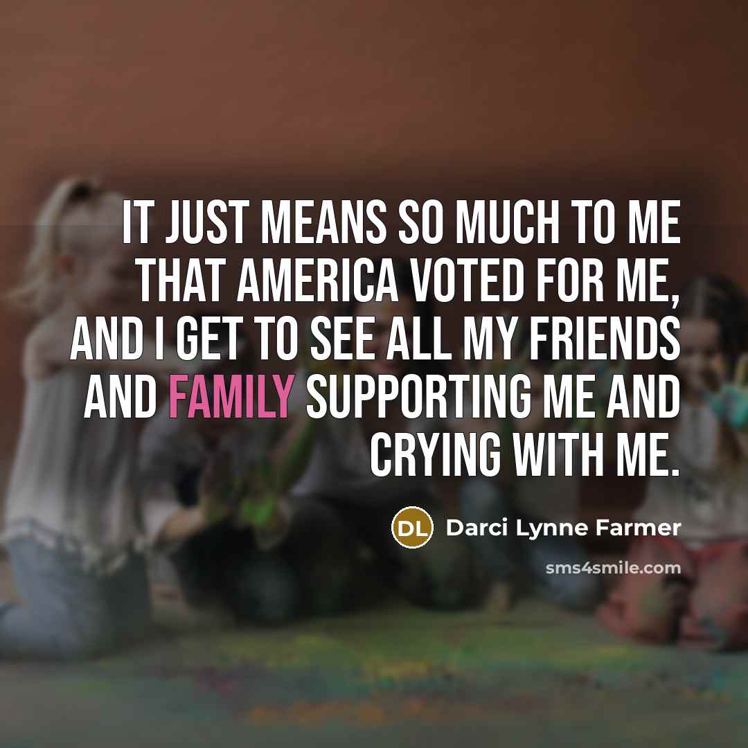 “It just means so much to me that America voted…” quote by Darci Lynne Farmer