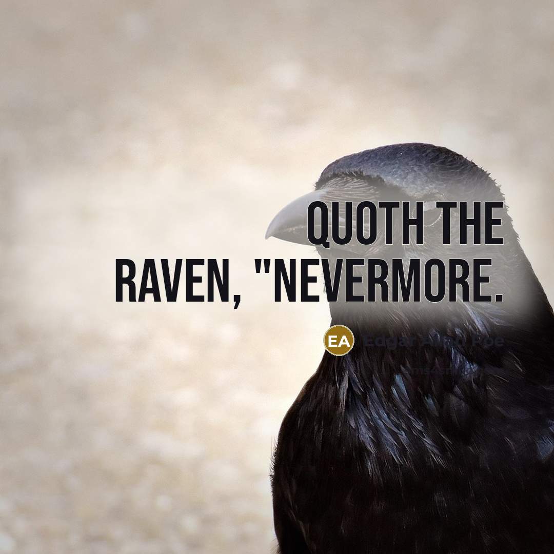 “Quoth the Raven, "Nevermore.…” quote by Edgar Allan Poe