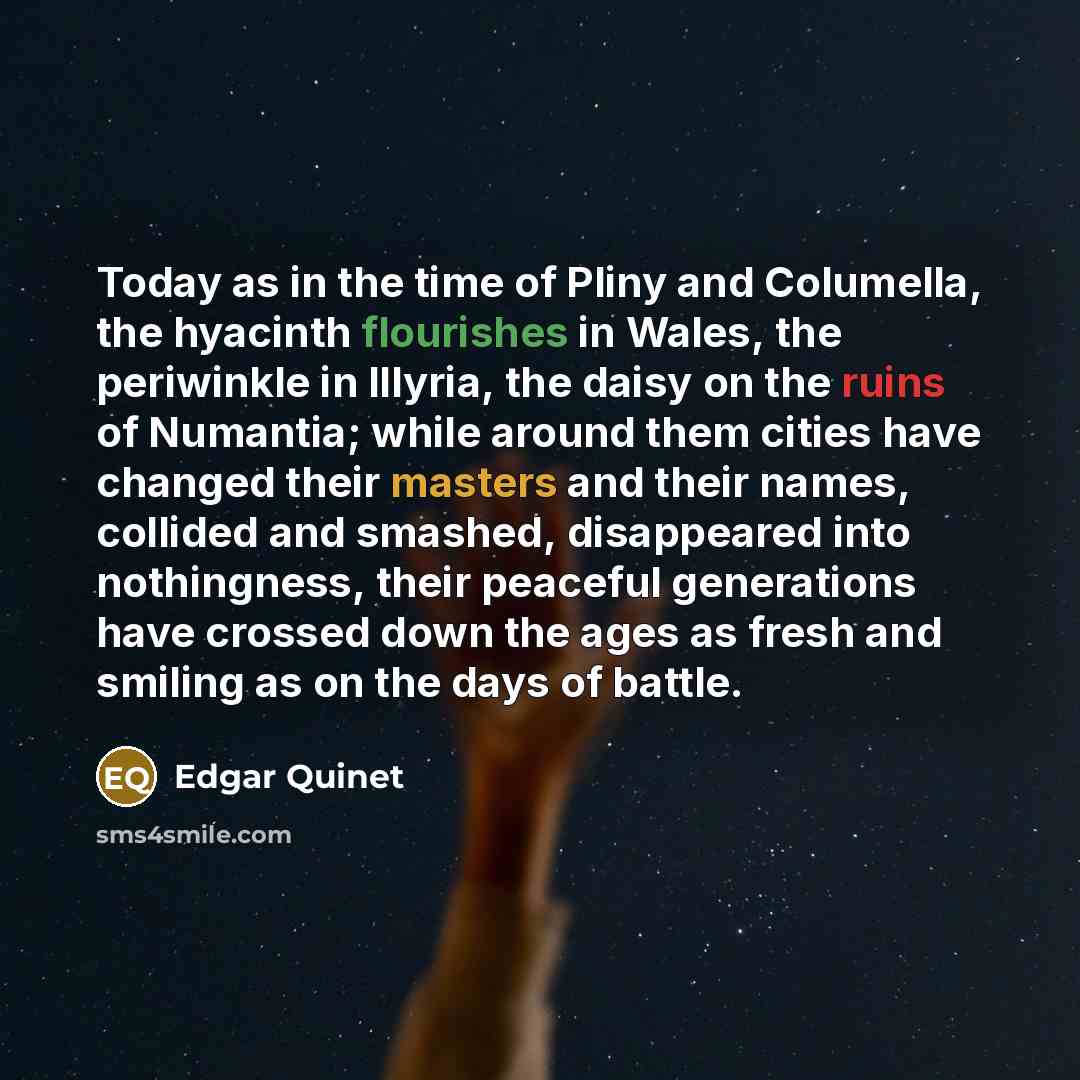 “Today as in the time of Pliny and Columella, the…” quote by Edgar Quinet