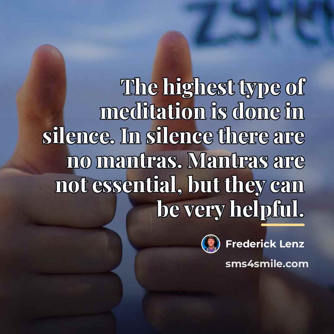 “The highest type of meditation is done in silence. In…” quote by Frederick Lenz