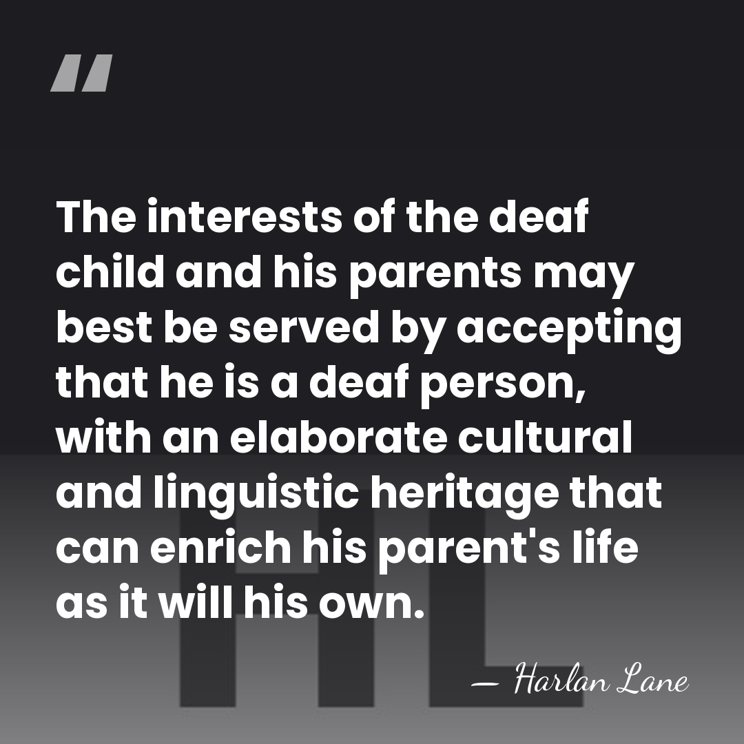 The interests of the deaf child and his parents may best be&hellip; - Harlan Lane