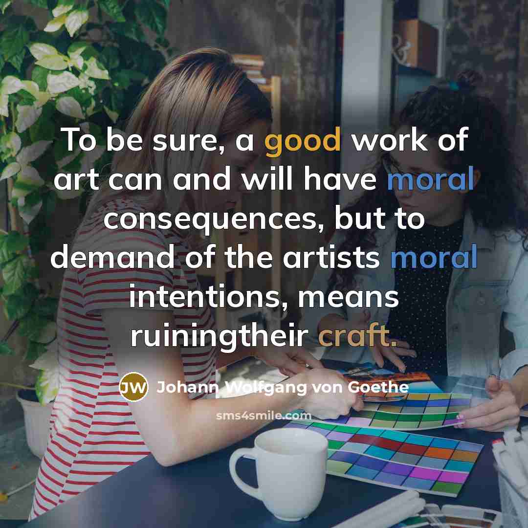 “To be sure, a good work of art can and…” quote by Johann Wolfgang von Goethe
