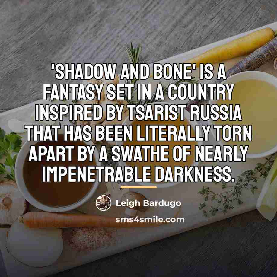 “'Shadow and Bone' is a fantasy set in a country…” quote by Leigh Bardugo