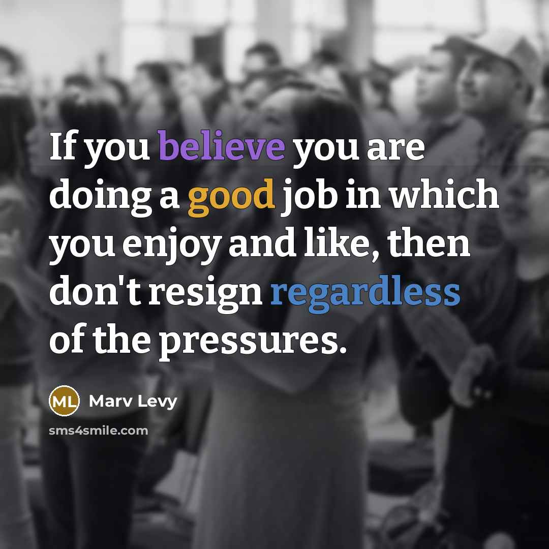 “If you believe you are doing a good job in…” quote by Marv Levy