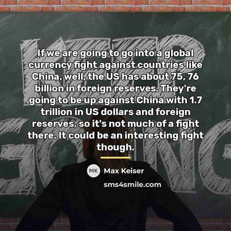 “If we are going to go into a global currency…” quote by Max Keiser