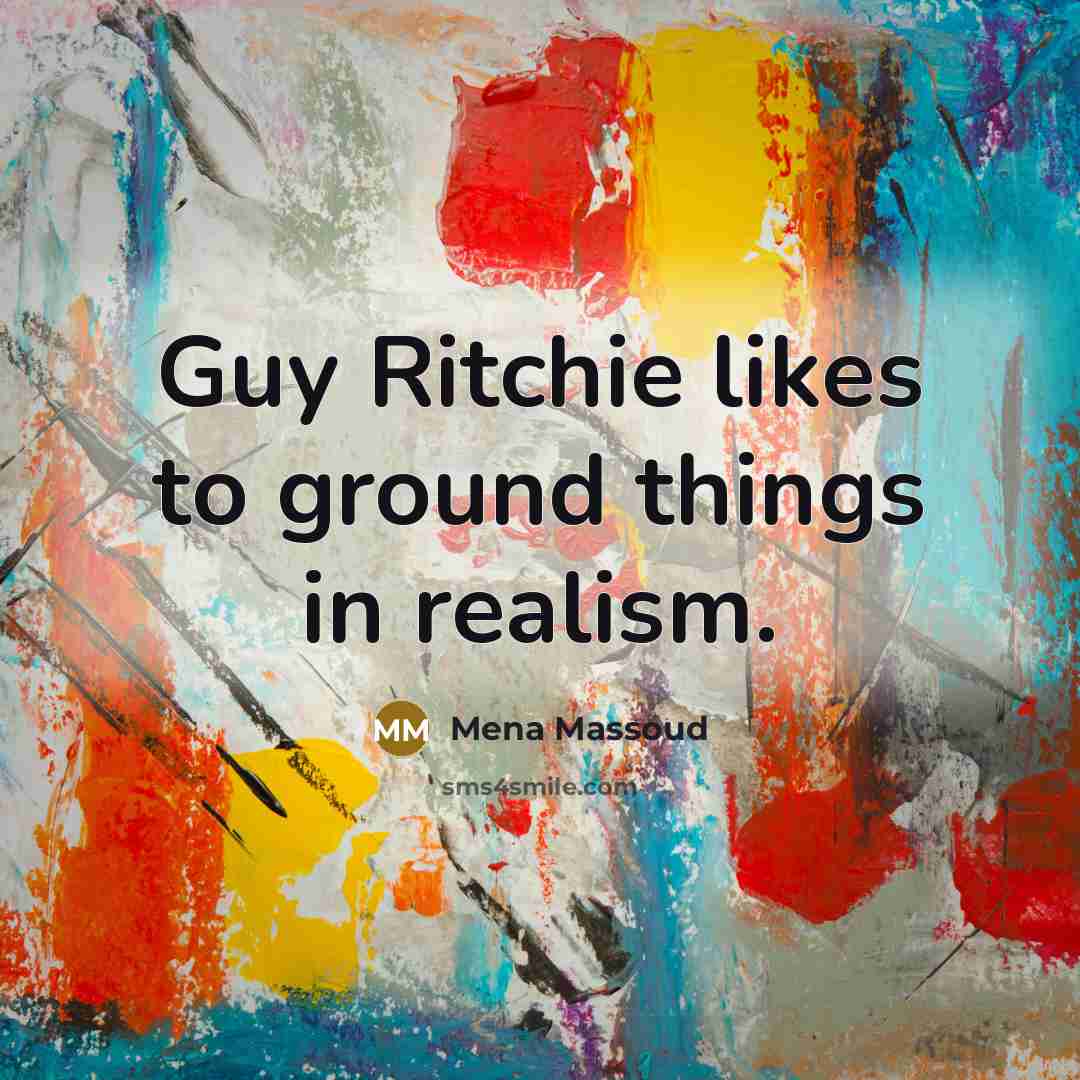 “Guy Ritchie likes to ground things in realism.” quote by Mena Massoud