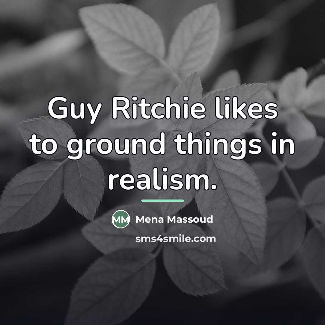 “Guy Ritchie likes to ground things in realism.…” quote by Mena Massoud