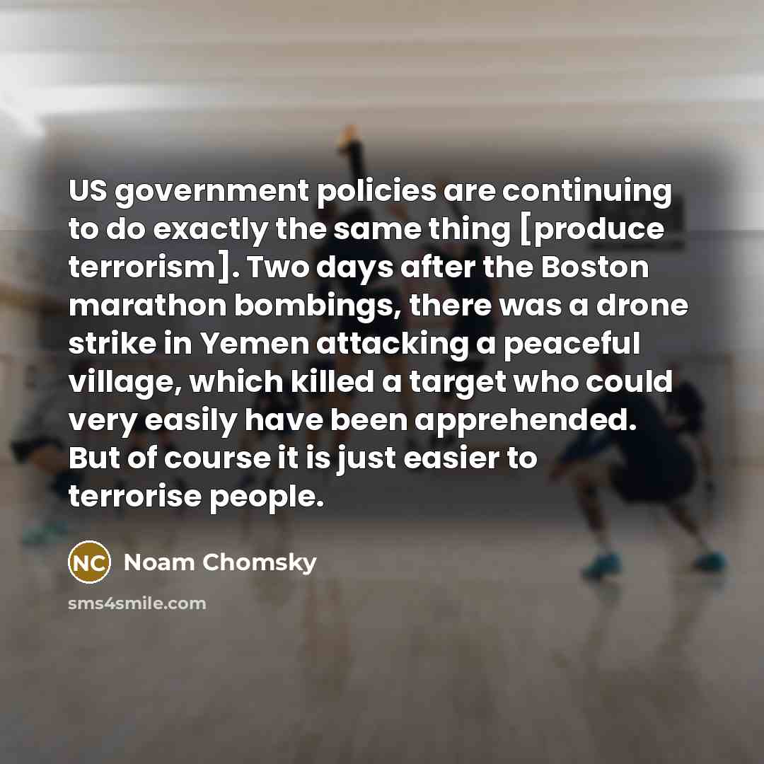“US government policies are continuing to do exactly the same…” quote by Noam Chomsky