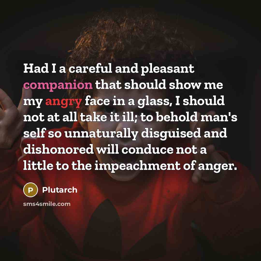 “Had I a careful and pleasant companion that should show…” quote by Plutarch